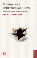 memorias y representaciones (ebook)-daniel feierstein-9789505579310 memorias y representaciones (ebook)-daniel feierstein-9789505579310