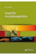 ecografia musculoesqueletica-j. jacobson-9789871259410 ecografia musculoesqueletica-j. jacobson-9789871259410