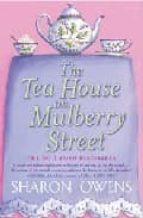 THE TEA HOUSE ON MULBERRY STREET