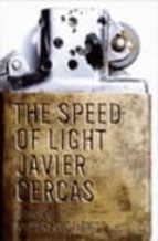 the speed of light (essential spain)-javier cercas-9780747583820 the speed of light (essential spain)-javier cercas-9780747583820
