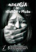 antología de terror y miedo - vol. 1 (ebook)-javier almenar pulido-9781512033120 antología de terror y miedo - vol. 1 (ebook)-javier almenar pulido-9781512033120