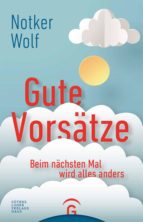 gute vorsätze (ebook)-notker wolf-9783641223120 gute vorsätze (ebook)-notker wolf-9783641223120