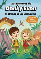 las aventuras de dani y evan: el secreto de los dinosaurios-9788408221920