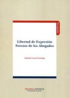 libertad de expresion forense de los abogados-antonio garcia noriega-9788415150220 libertad de expresion forense de los abogados-antonio garcia noriega-9788415150220
