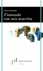 fumando con mis muertos (ebook)-alvaro salvador-9788415673620 fumando con mis muertos (ebook)-alvaro salvador-9788415673620