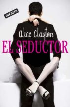 el seductor-alice clayton-9788415962120 el seductor-alice clayton-9788415962120