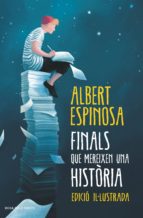 finals que mereixen una història (ebook)-albert espinosa-9788417444020 finals que mereixen una història (ebook)-albert espinosa-9788417444020