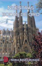 nuestras bodas de oro (ebook)-nuria bosch buxadé-9788417467920 nuestras bodas de oro (ebook)-nuria bosch buxadé-9788417467920