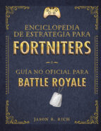 una enciclopedia de estrategia para fortniters-jason r. rich-9788420434520 una enciclopedia de estrategia para fortniters-jason r. rich-9788420434520