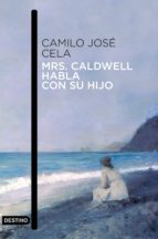 mrs. caldwell habla con su hijo (ebook)-camilo jose cela-9788423350520 mrs. caldwell habla con su hijo (ebook)-camilo jose cela-9788423350520