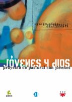jovenes y dios: proyecto de pastoral con jovenes-9788428817820 jovenes y dios: proyecto de pastoral con jovenes-9788428817820