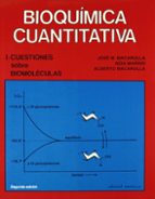 bioquimica cuantitativa (vol. i): cuestiones sobre biomoleculas-j. macarulla-a. marino-9788429173420 bioquimica cuantitativa (vol. i): cuestiones sobre biomoleculas-j. macarulla-a. marino-9788429173420