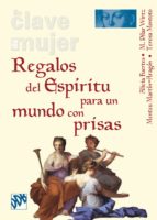 regalos del espíritu para un mundo con prisas (ebook)-alicia fuertes-m. pilar wirtz-mentxu martin-aragon-9788433033420 regalos del espíritu para un mundo con prisas (ebook)-alicia fuertes-m. pilar wirtz-mentxu martin-aragon-9788433033420