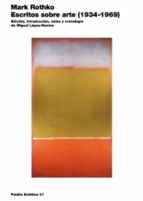 escritos sobre arte (1934-1969) (ebook)-mark rothko-9788449331220 escritos sobre arte (1934-1969) (ebook)-mark rothko-9788449331220