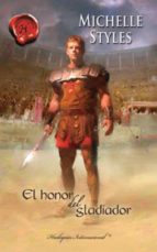 el honor del gladiador (ebook)-michelle styles-9788468716220 el honor del gladiador (ebook)-michelle styles-9788468716220
