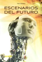 ESCENARIOS DEL FUTURO | TEO GOMEZ | Casa del Libro