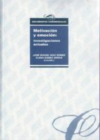 motivacion y emocion: investigaciones actuales-josé miguel díaz gómez-9788477568520 motivacion y emocion: investigaciones actuales-josé miguel díaz gómez-9788477568520