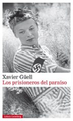 los prisioneros del paraiso-xavier güell-9788481098020 los prisioneros del paraiso-xavier güell-9788481098020
