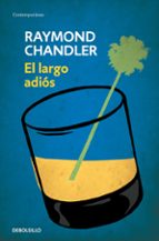 el largo adios (serie philip marlowe 6)-raymond chandler-9788490622520 el largo adios (serie philip marlowe 6)-raymond chandler-9788490622520