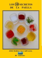 los 10 secretos de la paella (ebook)-9788493832520 los 10 secretos de la paella (ebook)-9788493832520