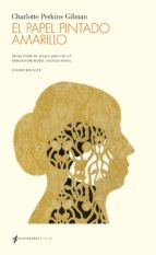 el papel pintado amarillo (edicion bilingüe)-charlotte perkins gilman-9788493930820 el papel pintado amarillo (edicion bilingüe)-charlotte perkins gilman-9788493930820
