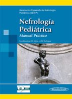 nefrologia pediatrica: manual practico-montserrat anton gamero-9788498353020 nefrologia pediatrica: manual practico-montserrat anton gamero-9788498353020
