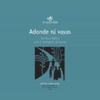 adonde tú vayas (ebook)-9788499454320 adonde tú vayas (ebook)-9788499454320