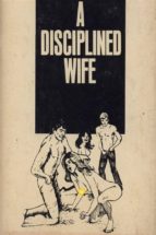 a disciplined wife - erotic novel (ebook)-9788827537220 a disciplined wife - erotic novel (ebook)-9788827537220