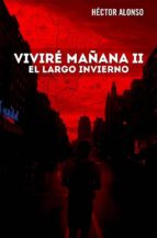 viviré mañana ii. el largo invierno (ebook)-cdlap00000020 viviré mañana ii. el largo invierno (ebook)-cdlap00000020