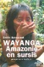 Descargar Ebook Kostenlos Epub Wayanga amazonie en sursis