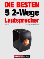 die besten 5 2-wege-lautsprecher (band 2) (ebook)-robert glueckshoefer-holger barske-thomas schmidt-9783944185330 die besten 5 2-wege-lautsprecher (band 2) (ebook)-robert glueckshoefer-holger barske-thomas schmidt-9783944185330