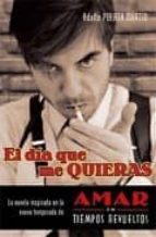 el dia que me quieras-adolfo puerta-martin-9788401337130 el dia que me quieras-adolfo puerta-martin-9788401337130