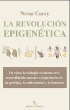 la revolución epigenética-nessa carey-9788415216230 la revolución epigenética-nessa carey-9788415216230