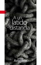 a un latido de distancia-adelaida artigado-9788416350230 a un latido de distancia-adelaida artigado-9788416350230