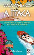 viaja conmigo a itaca y aprende todo lo que no te enseñaros ni en la universidad ni en los masters-9788416364930 viaja conmigo a itaca y aprende todo lo que no te enseñaros ni en la universidad ni en los masters-9788416364930
