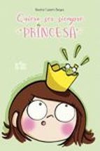 quiero ser siempre princesa-beatriz cazurro burgos-9788416777730 quiero ser siempre princesa-beatriz cazurro burgos-9788416777730