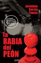 la rabia del peon-jerónimo garcía tomás-9788417737030 la rabia del peon-jerónimo garcía tomás-9788417737030