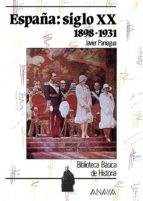 españa, siglo xx (1898-1931)-francisco javier paniagua fuentes-9788420733630 españa, siglo xx (1898-1931)-francisco javier paniagua fuentes-9788420733630
