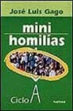 Mini homilias: ciclo a por Jose luis gago 978-8427713130 MOBI EPUB