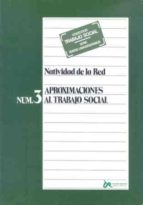 aproximaciones al trabajo social-natividad de la red vega-9788432308130 aproximaciones al trabajo social-natividad de la red vega-9788432308130