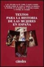 textos para la historia de las mujeres en españa-9788437612430 textos para la historia de las mujeres en españa-9788437612430