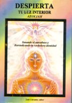 despierta tu luz interior-aeoliah kuthumy-9788476271230 despierta tu luz interior-aeoliah kuthumy-9788476271230