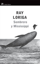 sombrero y mississippi-ray loriga-9788476699430 sombrero y mississippi-ray loriga-9788476699430