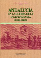 andalucia en la guerra de independencia (1808-1814)-jose manuel cuenca toribio-9788478019830 andalucia en la guerra de independencia (1808-1814)-jose manuel cuenca toribio-9788478019830