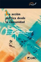 la accion politica desde la comunidad-pilar heras i trias-9788478276530 la accion politica desde la comunidad-pilar heras i trias-9788478276530