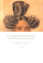 EL ROMANTICISMO RUSO EN EPOCA DE PUSHKIN