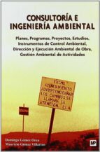 consultoria e ingenieria ambiental-domingo gomez orea-9788484763130 consultoria e ingenieria ambiental-domingo gomez orea-9788484763130