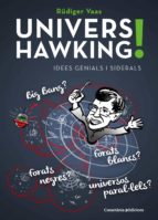 univers hawking!: idees genials i siderals-rudiger vaas-9788490347430 univers hawking!: idees genials i siderals-rudiger vaas-9788490347430