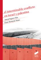 el interminable conflicto en israel y palestina-antoni segura i mas-oscar monterde matero-9788491711230 el interminable conflicto en israel y palestina-antoni segura i mas-oscar monterde matero-9788491711230