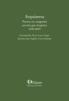 ARQUIMESA. POESIA EN ARAGONES ESCRITA POR MUJERES (1650-2019)
